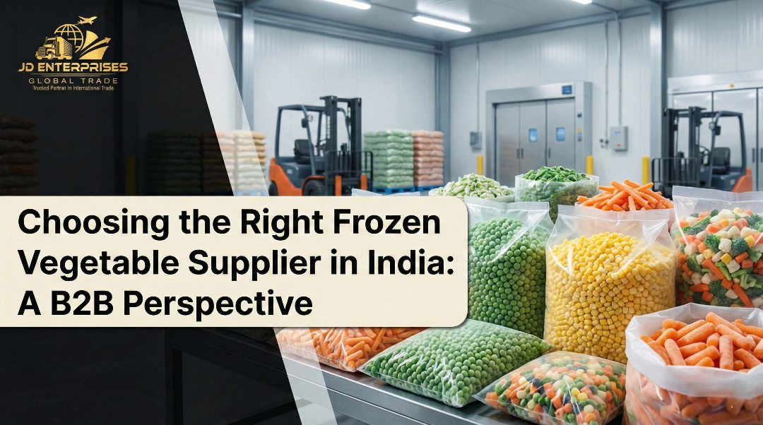 Choosing the Right Frozen Vegetable Supplier in India: A B2B Perspective